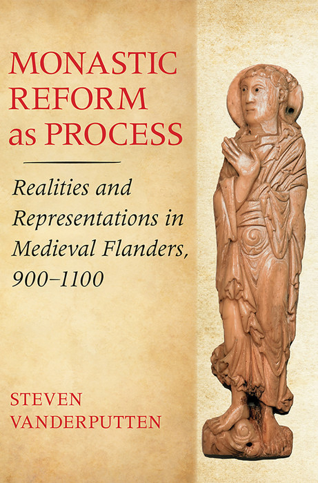 Monastic Reform as Process -  Steven Vanderputten