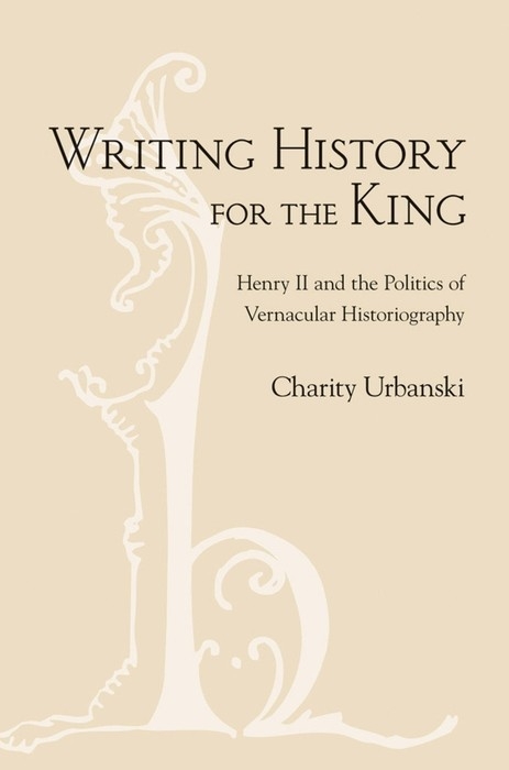 Writing History for the King -  Charity L. Urbanski