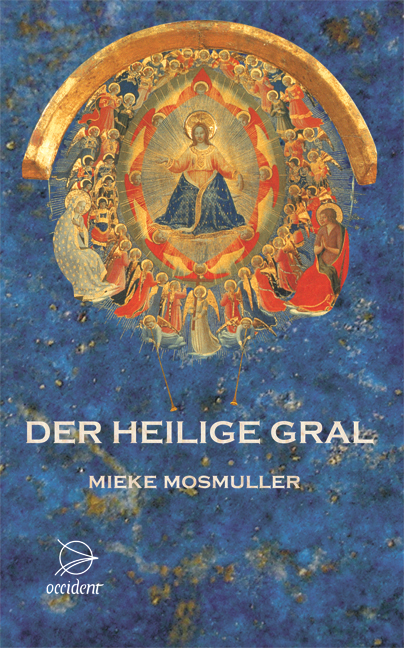 Der Heilige Gral - Mieke Mosmuller