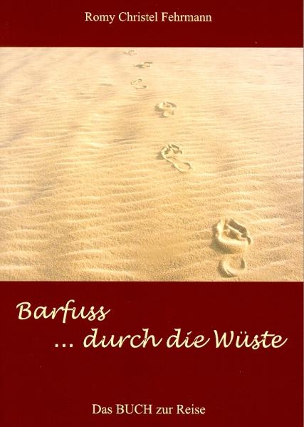 Barfuss durch die Wüste - Romy Ch Fehrmann