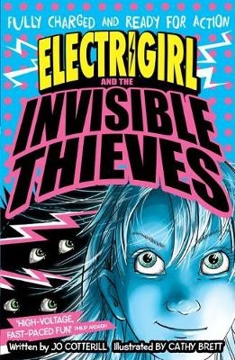 Electrigirl and the Invisible Thieves -  Jo Cotterill