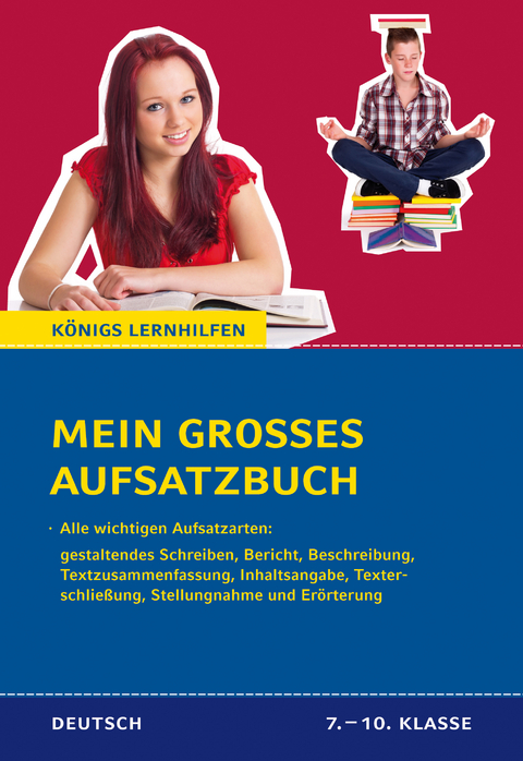 Mein großes Aufsatzbuch - Deutsch 7.-10. Klasse - Christine Friepes, Annett Richter