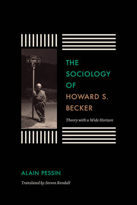 Sociology of Howard S. Becker -  Pessin Alain Pessin