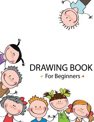 Drawing Book For Beginners -  Speedy Publishing LLC