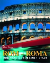 Rom - Roma - Marco Lodoli, Maria Christina Minicelli, Josef Grünenfelder