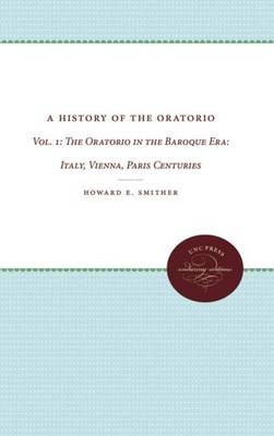 A History of the Oratorio - Howard E. Smither