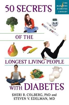 50 Secrets of the Longest Living People With Diabetes -  Sheri R. Colberg,  Steven V. Edelman