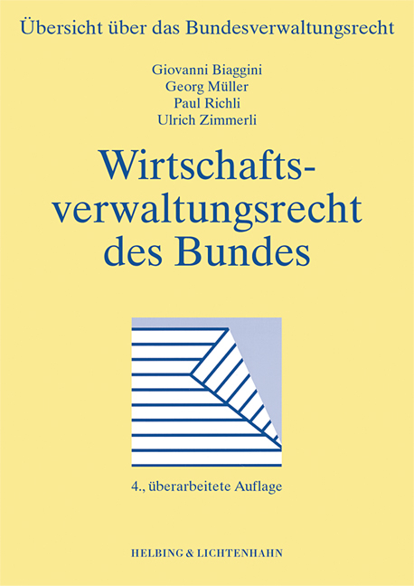 Wirtschaftsverwaltungsrecht des Bundes - Giovanni Biaggini, Georg Müller, Paul Richli, Ulrich Zimmerli