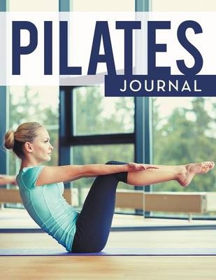 Pilates Journal -  Speedy Publishing LLC