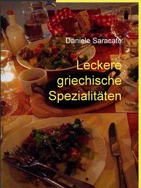 Leckere griechische Spezialitäten -  Daniele Saracato