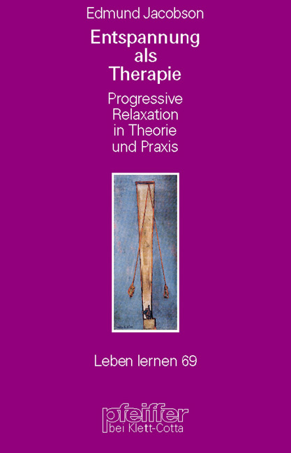 Entspannung als Therapie - Edmund Jacobson