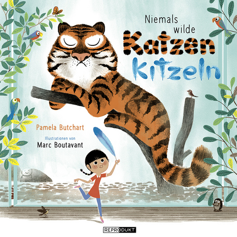 Niemals wilde Katzen kitzeln - Pamela Butchart, Marc Boutavant