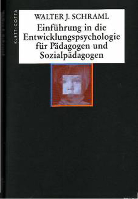 Einführung in die moderne Entwicklungspsychologie - Walter J Schraml