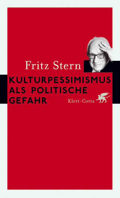 Kulturpessimismus als Politische Gefahr - Fritz Stern