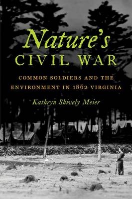 Nature's Civil War - Kathryn Shively Meier