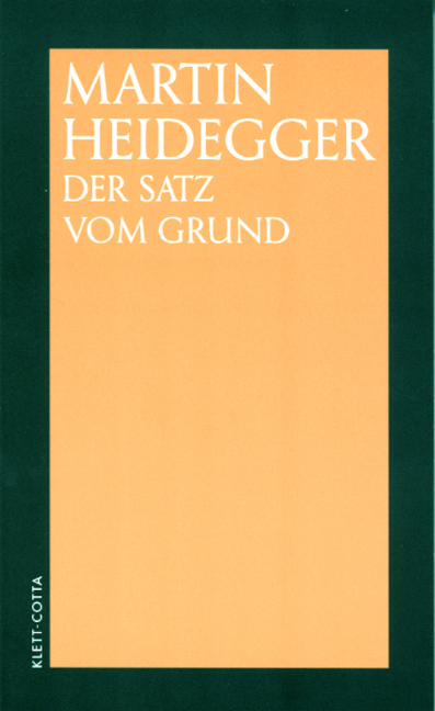 Der Satz vom Grund - Martin Heidegger