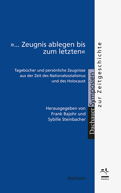 »... Zeugnis ablegen bis zum letzten« - 