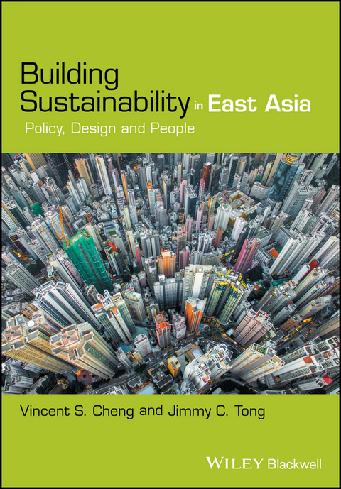 Building Sustainability in East Asia - Vincent S. Cheng, Jimmy C. Tong