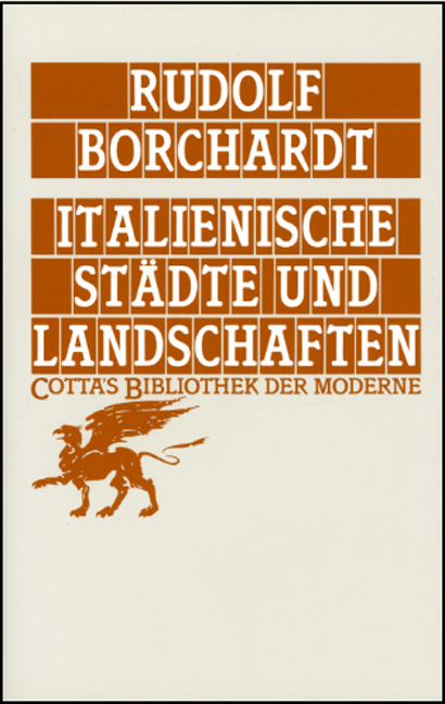 Italienische Städte und Landschaften (Cotta's Bibliothek der Moderne, Bd. 50) - Rudolf Borchardt