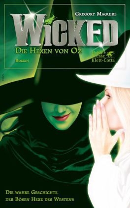 Wicked - Die Hexen von Oz - Gregory Maguire