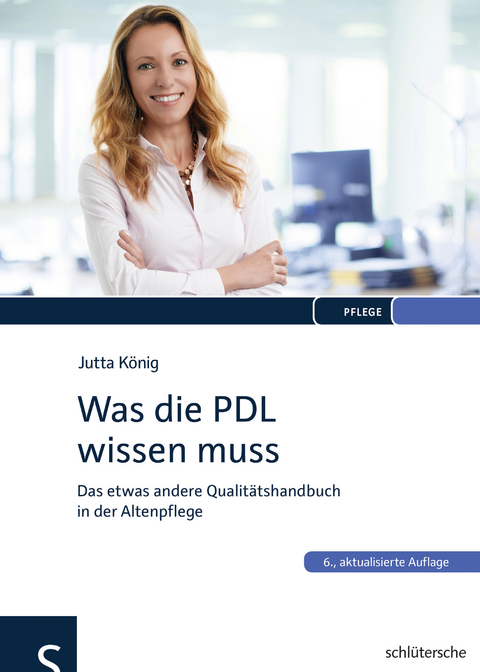 Was die PDL wissen muss - Jutta König