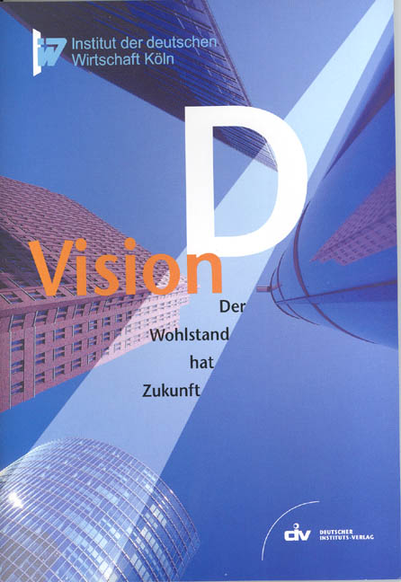 Vision D - der Wohlstand hat Zukunft