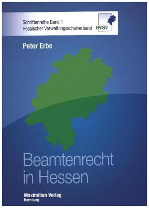 Beamtenrecht in Hessen - Peter Erbe