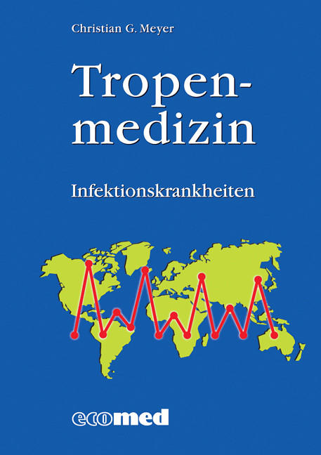 Tropenmedizin - Christian G Meyer