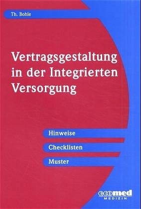 Vertragsgestaltung in der Integrierten Versorgung - Thomas Bohle