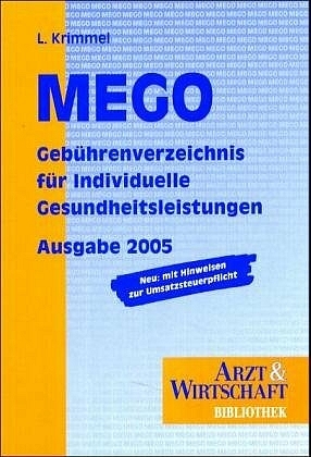 MEGO 2005 Gebührenverzeichnis für individuelle Gesundheitsleistungen - Lothar Krimmel