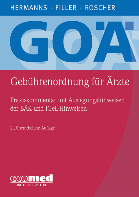 GOÄ (Gebührenordnung für Ärzte) - Peter M. Hermanns, Gert Filler, Bärbel Roscher