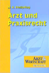 Arzt und Praxisrecht - Martin Stellpflug