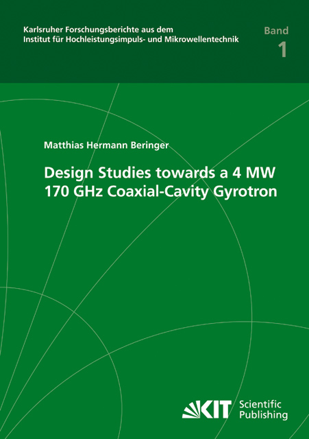 Design studies towards a 4 MW 170 GHz coaxial-cavity gyrotron - Matthias Hermann Beringer