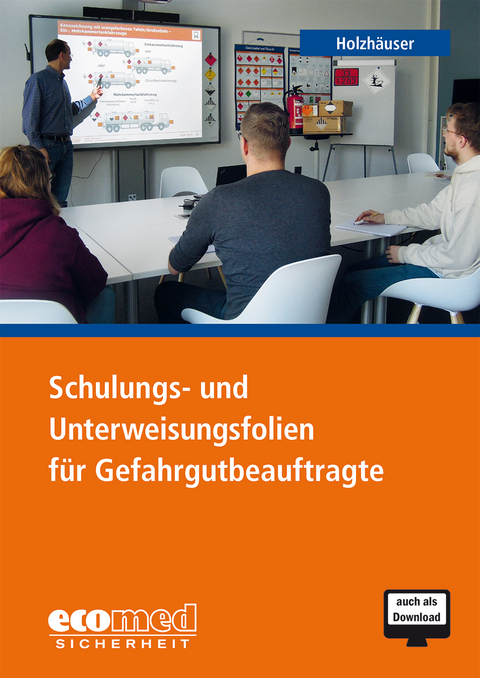 Schulungs- und Unterweisungsfolien für Gefahrgutbeauftragte - Jörg Holzhäuser, Klaus Ridder