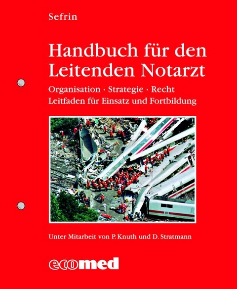 Handbuch für den Leitenden Notarzt - Peter Sefrin