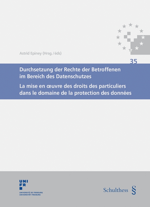 Durchsetzung der Rechte der Betroffenen im Bereich des Datenschutzes / La mise en oeuvre des droits des particuliers dans le domaine de la protection des données - 