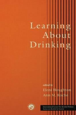 Learning About Drinking - Eleni Houghton, Anne M. Roche