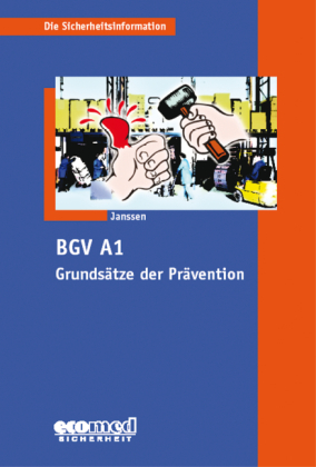 BGV A1 - Grundsätze der Prävention - Gabriele Janssen