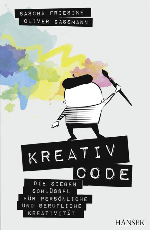 Der Kreativcode - Sascha Friesike, Oliver Gassmann