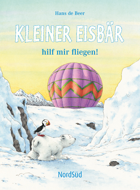 Kleiner Eisbär, hilf mir fliegen - Hans de Beer