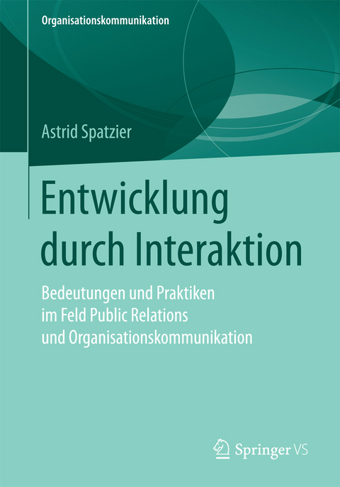 Entwicklung durch Interaktion - Astrid Spatzier