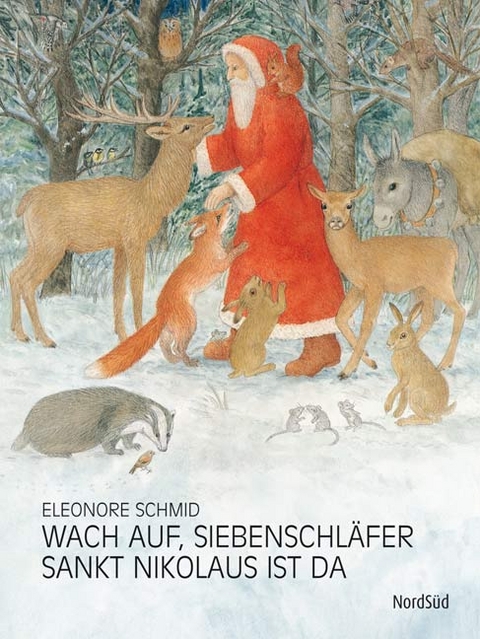 Wach auf, Siebenschläfer, Sankt Nikolaus ist da - Eleonore Schmid