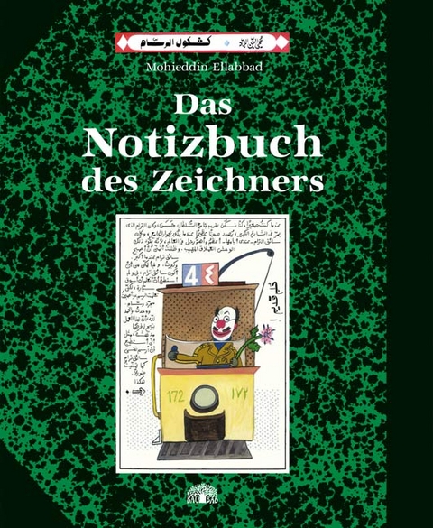 Das Notizbuch des Zeichners - Mohieddin Ellabbad