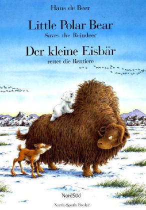 Little Polar Bear Saves the Reindeer /Der kleine Eisbär rettet die Rentiere - Hans de Beer