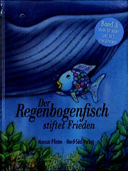 Der Regenbogenfisch stiftet Frieden - Marcus Pfister