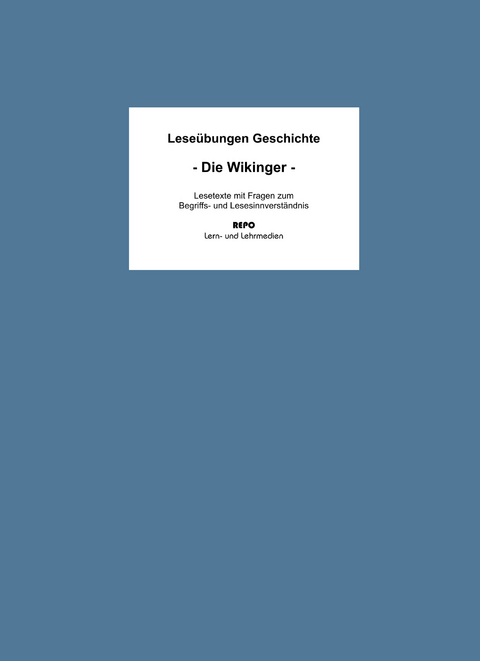 Leseübungen Geschichte - Die Wikinger - Jens Walker