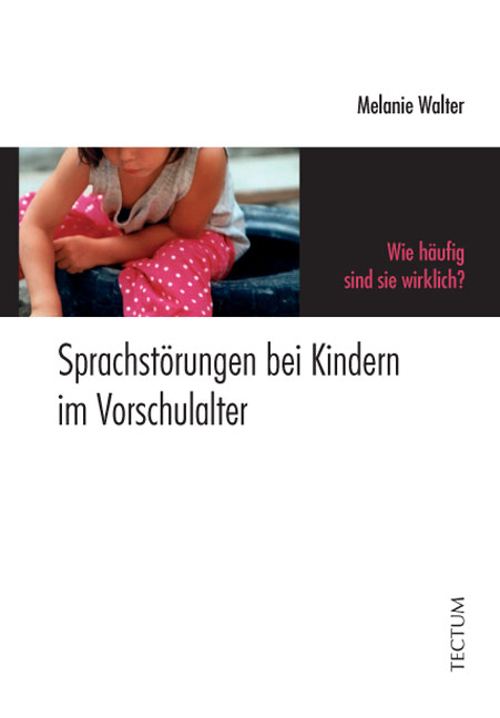 Sprachstörungen bei Kindern im Vorschulalter - Melanie Walter