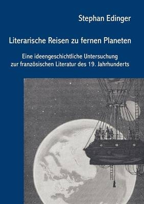 Literarische Reisen zu fernen Planeten - Stephan Edinger