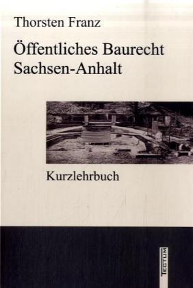 Öffentliches Baurecht Sachsen-Anhalt - Thorsten Franz