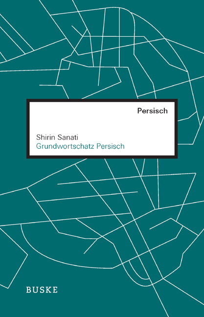 Grundwortschatz Persisch - Shirin Sanati